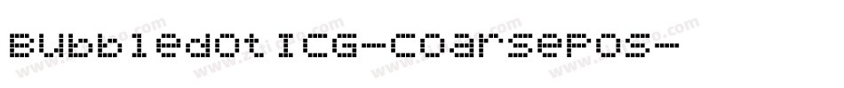 BubbledotICG-CoarsePos字体转换
