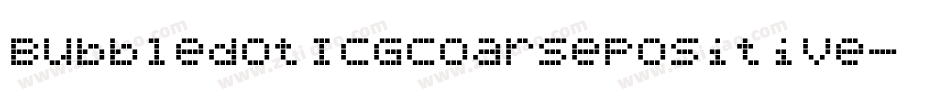 BubbledotICGCoarsePositive字体转换
