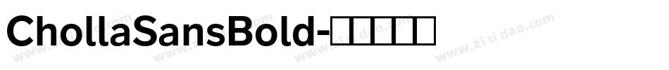 ChollaSansBold字体转换