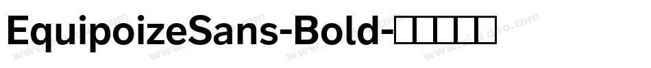 EquipoizeSans-Bold字体转换