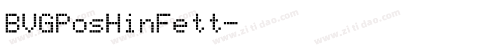 BVGPosHinFett字体转换