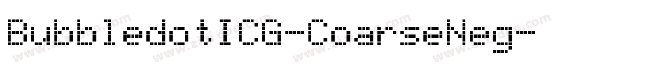 BubbledotICG-CoarseNeg字体转换