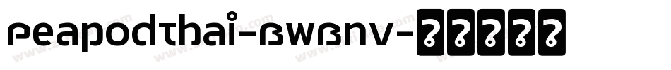 PeapodThai-BWBnV字体转换