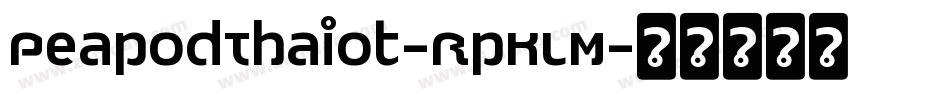 PeapodThaiOt-RpKLM字体转换