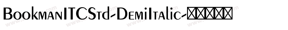 BookmanITCStd-DemiItalic字体转换