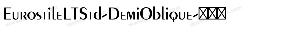 EurostileLTStd-DemiOblique字体转换