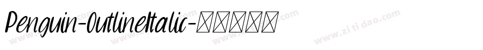 Penguin-OutlineItalic字体转换