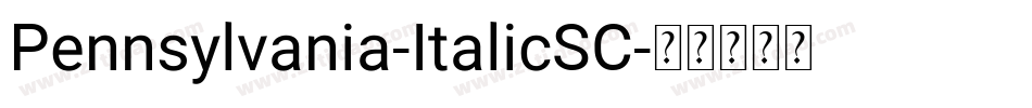 Pennsylvania-ItalicSC字体转换