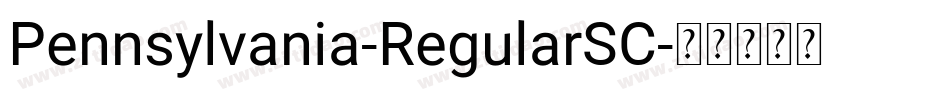 Pennsylvania-RegularSC字体转换