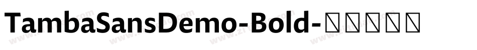 TambaSansDemo-Bold字体转换