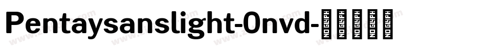 Pentaysanslight-0nvd字体转换