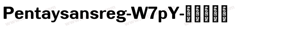 Pentaysansreg-W7pY字体转换