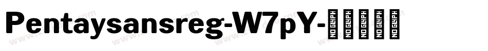 Pentaysansreg-W7pY字体转换