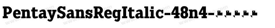 PentaySansRegItalic-48n4字体转换