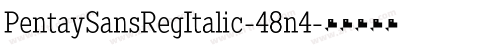 PentaySansRegItalic-48n4字体转换