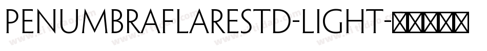 PenumbraFlareStd-Light字体转换