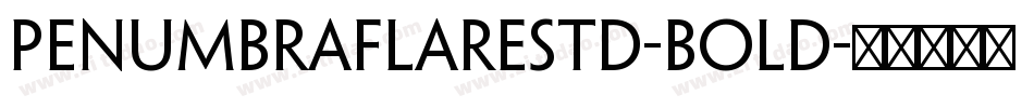 PenumbraFlareStd-Bold字体转换