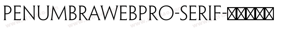 PenumbraWebPro-Serif字体转换