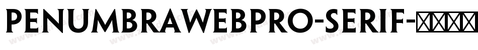 PenumbraWebPro-Serif字体转换