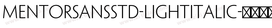 MentorSansStd-LightItalic字体转换