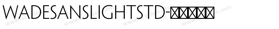WadeSansLightStd字体转换