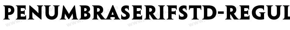 PenumbraSerifStd-Regular字体转换