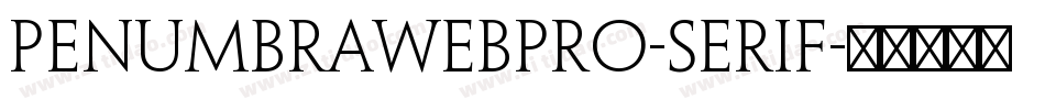 PenumbraWebPro-Serif字体转换