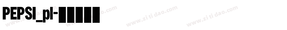 PEPSI_pl字体转换