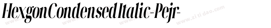 HexgonCondensedItalic-Pejr字体转换