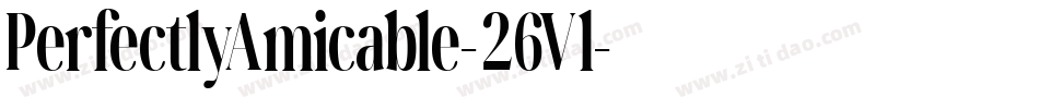 PerfectlyAmicable-26Vl字体转换 PerfectlyAmicable-26Vl字体转换