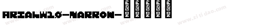 ArialW10-Narrow字体转换