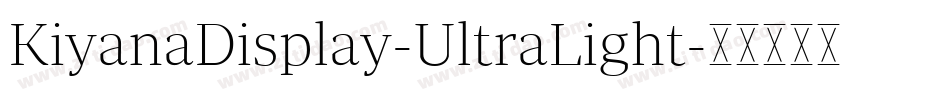 KiyanaDisplay-UltraLight字体转换