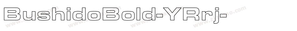 BushidoBold-YRrj字体转换