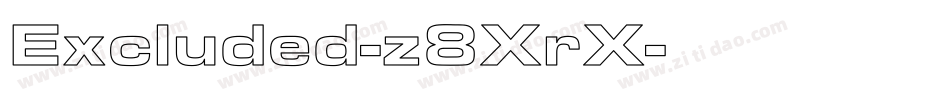 Excluded-z8XrX字体转换