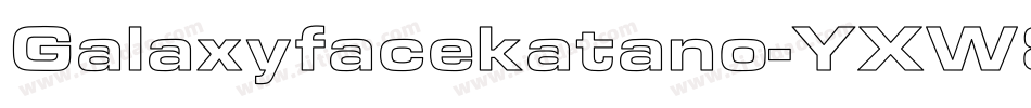 Galaxyfacekatano-YXW8字体转换