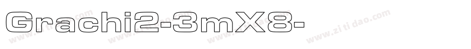 Grachi2-3mX8字体转换