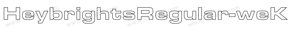HeybrightsRegular-weK8字体转换