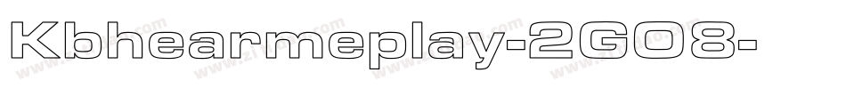 Kbhearmeplay-2GO8字体转换