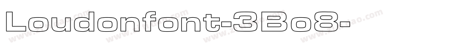 Loudonfont-3Bo8字体转换