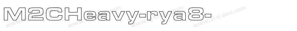 M2CHeavy-rya8字体转换