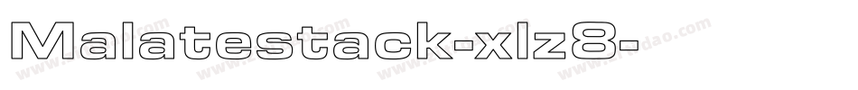 Malatestack-xlz8字体转换