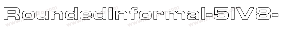 RoundedInformal-5lV8字体转换