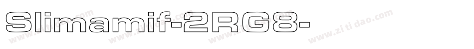 Slimamif-2RG8字体转换