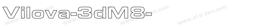 Vilova-3dM8字体转换
