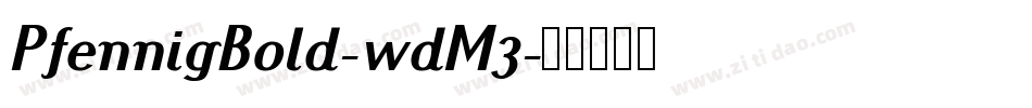 PfennigBold-wdM3字体转换