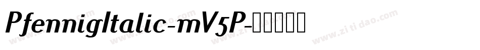 PfennigItalic-mV5P字体转换