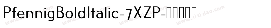 PfennigBoldItalic-7XZP字体转换