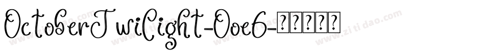 OctoberTwilight-Ooe6字体转换