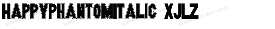 HappyPhantomItalic-XJLZ字体转换