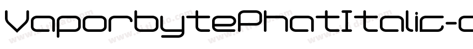 VaporbytePhatItalic-aYpJ字体转换